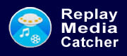 Replay Media Catcher Software Downloads